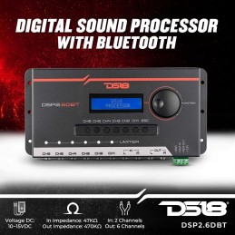 DS18 DSP2.6DBT 2-Channel in and 6-Channel Out Digital Sound Processor with Bluetooth and LCD Screen - Didactic and Intuitive