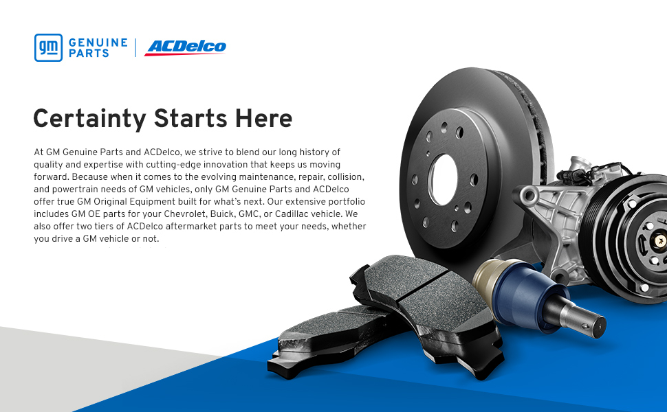 At GM Genuine Parts and ACDelco, we strive to blend quality and expertise to keep you moving forward